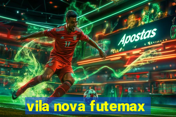 vila nova futemax